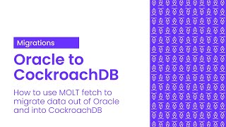 How to migrate from Oracle to CockroachDB with MOLT Fetch