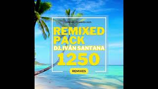 Dj. Iván Santana Remixed pack - 1250 remixes ( PROMO )