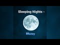 Sleeping Nights - Bluzey