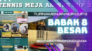 BABAK 8 BESAR  TURNAMEN AN-NUR CUP 3sedang live sekarang!