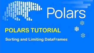 Polars Tutorial 5: Sorting & Limiting DataFrames