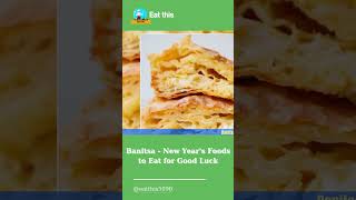 Banitsa - New Year's Foods to Eat for Good Luck | Eat this