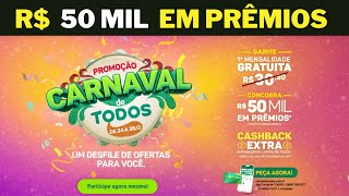 ✅ Promoção Carnaval de Todos  I  Concorra a R$ 50 Mil em Prêmios I Promoção Carão de Todos