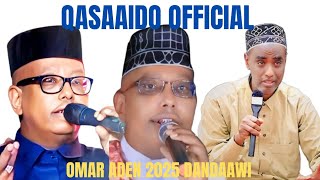 OMAR ADEN 2025 DANDAWI 2025 NABI AMAN QASAID SALAAMU CALEYKUM YAA NABOW DANDAWI  OMAR ADEN 2025 4K