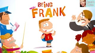📘 Kids Book Read Aloud: BEING FRANK by Donna W. Earnhardt and Andrea Castellani