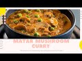 Matar mushroom | Matar mushroom recipe | khumba di sabji | Noor sran vlogs