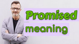 Promised | Meaning of promised