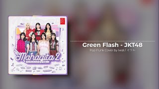 JKT48 - Green Flash Pop Punk Cover by Iwal / イワル