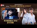 Harsha Sai Grand Entry | #HarshaSai1 Title Teaser Launch Event | J Media Factory