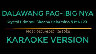 Dalawang Pag-Ibig Nya - Krystal Brimner, Sheena Belarmino and MNL48 (Karaoke Version)