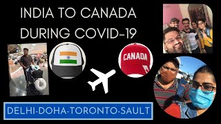 INDIA TO CANADA DURING PANDEMIC | Delhi to Sault Ste Marie