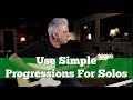 Using Simple CHORD PROGRESSIONS In Your Solos