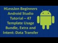 beginners android studio tutorial – 47 bundle extra and intent data transfer