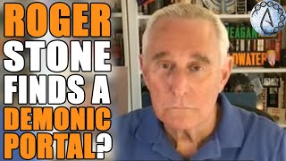 Roger Stone: There's A DEMONIC PORTAL Above The WHITE HOUSE? | Part 2