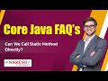 Can we call static method directly | Core Java Interview Questions | Naresh IT