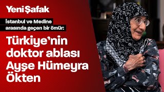 Türkiye'nin doktor ablası: Ayşe Hümeyra Ökten