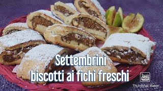 Settembrini, biscotti ai fichi freschi