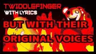 (OLD) TWIDDLEFINGER With Lyrics BUT WITH THEIR ORIGINAL VOICES | AI Cover