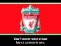 Liverpool FC Anthem Lyrics/ Himno de Liverpool /Liverpool's anthem