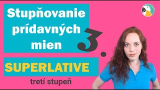 Superlative - Tretí stupeň prídavných mien