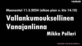 Vallankumouksellinen Vanajanlinna - Mikko Pollari (11.3.2024)