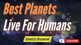 Planets Better For Life Than Earth | Best Planets Live For Humans | #viral #space | Think Unlimited