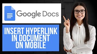 How to Add Hyperlink in Google Docs on Mobile | Insert Link in Document
