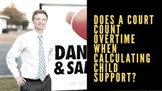 Do They Count Overtime When Calculating Child Support?