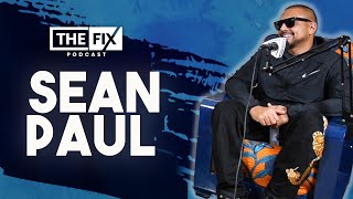 Sean Paul Details What It Takes To Be An International Artiste || The Fix Podcast