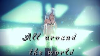 ≡MMD≡ Yowane Haku - All around the world [4KUHD60FPS]