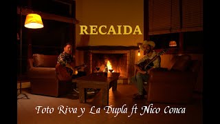 Toto Riva \u0026 La Dupla ft Nico Conca - RECAIDA.