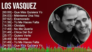 Los Vasquez 2024 MIX Grandes Exitos - Que Más Quisiera Yo, Miénteme Una Vez, Enamorado, Tú Me Ha...