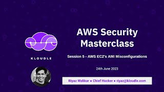 AWS Security Masterclass - Session 5 [AWS EC2 AMI Misconfigurations]
