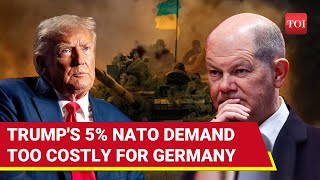 'Germany Can't Afford': NATO Nation Struggles To Fulfil Trump's 'Spend More On Military' Demand