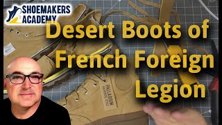 Desert Boots of French Foreign Legion #shoemaker #shoemanufacturing #shoemaking