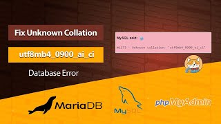 How To Fix Unknown Collation utf8mb4_0900_ai_ci Phpmyadmin Error | Cpanel Solution | Mariadb Mysql