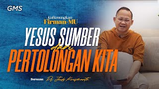 Kurenungkan Firman-Mu | YESUS SUMBER PERTOLONGAN KITA - Ps. Judy Koesmanto