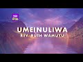 Ruth Wamuyu - Umeinuliwa Juu (LYRIC VIDEO) [Skiza: 71112449]
