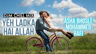 Yeh Ladka Hai Allah ft. DJM  | Asha Bhosle, Mohammed Rafi | Mohammad Rafi Hit Songs
