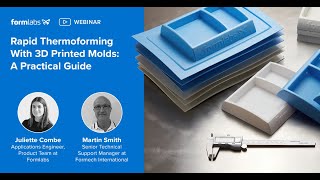 Rapid Thermoforming With 3D Printed Molds: A Practical Guide