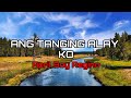 R.I.P. April Boy Regino - Tanging Alay Ko (Lyrics)