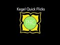 Kegels Quick Flicks 1