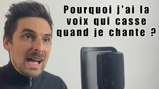 Pourquoi j'ai la voix qui casse ?