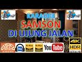 KARAOKE SAMSON - 'Di Ujung Jalan' M/V Karaoke UHD 4K Original ter_jernih