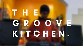 The Groove Kitchen Ep. 1 - Soul, Tribal and Tropical house Mix