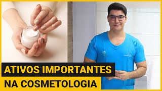 Ativos Importantes na Cosmetologia