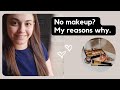 Why I stopped wearing makeup everyday.