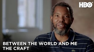 Between The World And Me (2020): The Craft - Executive Producer, Ta-Nehisi Coates | HBO