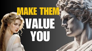 7 Stoic Strategies to Make Anyone VALUE YOU (Stoicism)