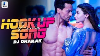 Hook Up Song (Remix) | DJ Dharak | Student Of The Year 2 | Tiger Shroff & Alia Bhatt